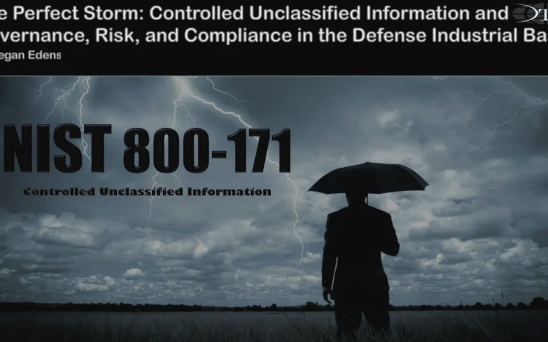NIST 800-171: THE PERFECT STORM GOVERNANCE, RISK, AND COMPLIANCE